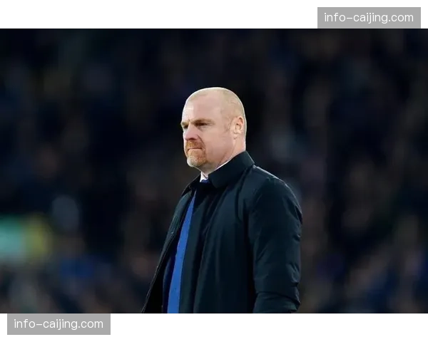 埃弗顿34%控球率取胜 肖恩戴奇防守反击战术再显神威